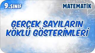 Gerçek Sayıların Köklü Gösterimleri 9.Sınıf Matematik