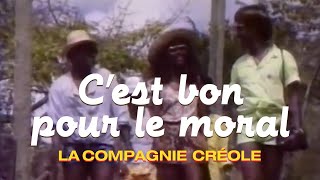 Watch La Compagnie Creole Cest Bon Pour Le Moral video