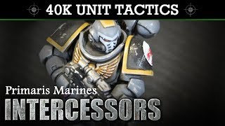 Intercessors - Primaris Space Marines TACTICS + UNIT SHOWCASE! | HD