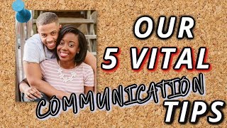 Our Top 5 Communication Tips | Important Tools to Implement in Your Long Term Relationship.