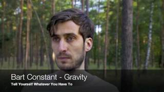 Watch Bart Constant Gravity video