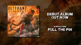 Pull The Pin (AUDIO) by Elephant Takedown