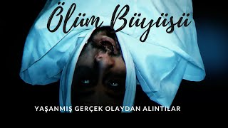 Ölüm Büyüsü  - PART I  KORKU FİLMİ-TÜRK KORKU FİLMLERİ - FİLM İZLE -Gerçek Hayat