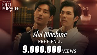 Slot Machine - Free Fall  | Theme from KinnPorsche The Series [ MV]