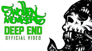 Video Deep end Swollen Members