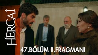 Hercai 47. Bölüm 2. Fragmanı