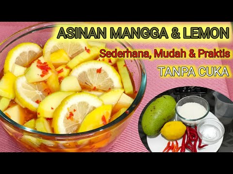 ASINAN MANGGA & LEMON | Sederhana, Mudah & Praktis Tanpa Cuka