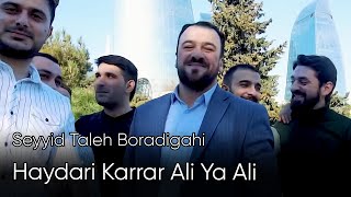 Seyyid Taleh Boradigahi - Haydari Karrar Ali, ya Ali