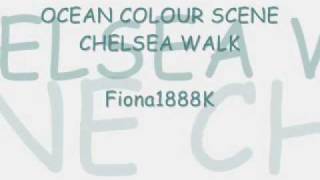 Watch Ocean Colour Scene Chelsea Walk video