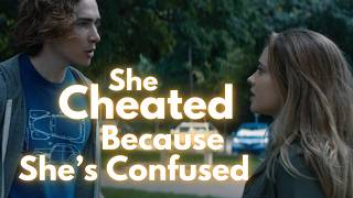 She Cheated Because Shes Confused