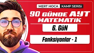 90 Günde AYT Matematik Kampı | 6.Gün | 1. | Fonksiyonlar-1 | 2024 | #merthoca