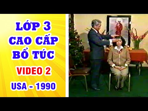 LỚP CAO CẤP BỔ TÚC VIDEO 2 - USA NGÀY 28 12 1990 LƯƠNG MINH ĐÁNG - TRƯỜNG SINH HỌC NHÂN ĐIỆN