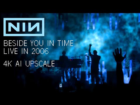 Nine Inch Nails: &quot;Beside You In Time&quot; live 2006 4K Upscale from the &quot;Beside You In Time&quot; Blu-ray