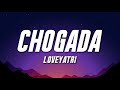 Chogada - Loveyatri (Lyrics) | Darshan Raval | Asees Kaur