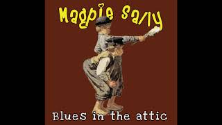 Watch Magpie Sally Blues In The Attic video