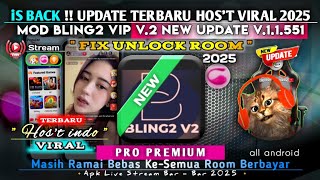 Is Backupdate Terbaru Host Viral 2025 Bling2 V.2 Mod Vip New Update V.1.1.551 All Unlocked