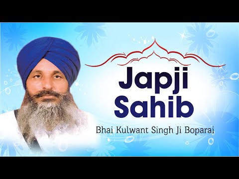 Bhai Kulwant Singh Ji Boparai - Japji Sahib - Japji Sahib Rehraas...