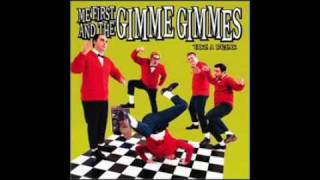 Watch Me First  The Gimme Gimmes Crazy video