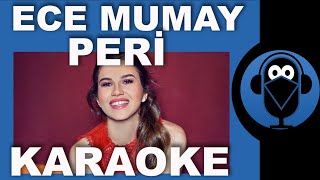 ECE MUMAY - PERİ / ( Karaoke )  / Sözleri / Lyrics / Fon Müziği /Beat / COVER
