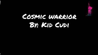 Watch Kid Cudi Cosmic Warrior video