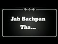 Bachpan... Poetry  Life Quotes for Syed jassim Ali (whatsapp status video)