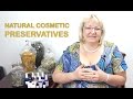 Cosmetic Preservatives - Natural Cosmetic Preservatives