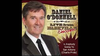 Watch Daniel Odonnell Is Anybody Going To San Antone feat Charley Pride Live video