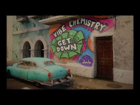 Vibe Chemistry - Get Down