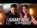 Ishare Tere (Remix) - DJ Vispi | Guru Randhawa | Dhvani Bhanushali