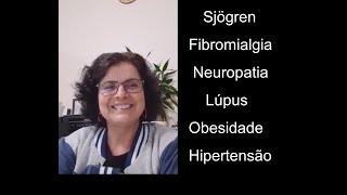 Wilma - Síndrome de Sjögren / Fibromialgia / Neuropatia / Lúpus / Obesidade / Hipertensão arterial