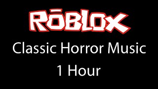 Roblox Clic Horror Music 1 Hour