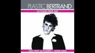 Ca Plane Pour Moi Plastic Bertrand Ca Plane Pour Moi Plastic Bertrand