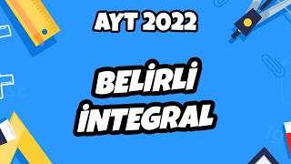 Ayt Matematik - Belirli İntegral Ayt Matematik 2022