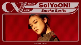 Download lagu So!YoON! (황소윤) - 'Smoke Sprite (feat. RM of BTS)' (Live Performance) | CURV [4K]
