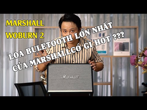 Review Marshall Woburn 2 đầy đủ chi tiết nhất 2020 Chiếc loa bluetooth lớn nhất của Marshall