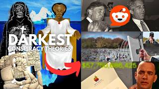 Darkest Conspiracy Theories Iceberg Explained