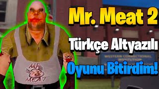 Mr Meat 2 Oyun Sonu | Türkçe Altyazılı Film Gibi Hikayesi |  Gameplay