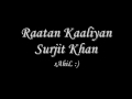 Raatan Kaaliyan HQ - Surjit Khan