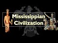 Forgotten America: Unveiling the Secrets of Mississippian Civilization