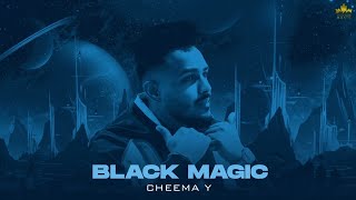 Black Magic ( Audio) Cheema Y | Gur Sidhu | Punjabi Song
