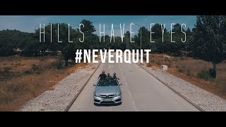 Hills Have Eyes - Never Quit