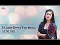 Utami Dewi Fortuna - Sendiri (Official Music Video)