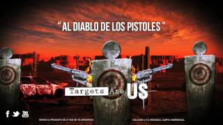 Watch Targets Are Us Al Diablo De Los Pistoles video