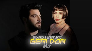 Geri Dön - Sezen Aksu & Taladro (TİKTOK MİX)