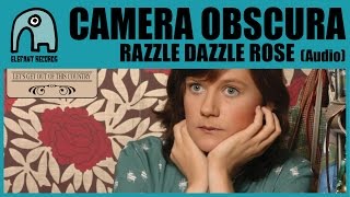 Watch Camera Obscura Razzle Dazzle Rose video