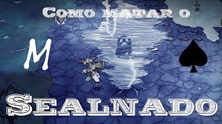 Dont Starve Shipwrecked - Como Matar O Sealnado