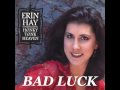 Erin Hay - Bad Luck