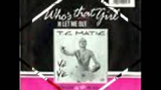 Watch Tc Matic Whos That Girl video