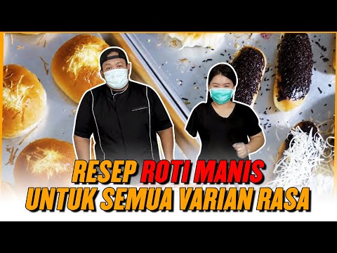 Resep Roti Manis Untuk Banyak Varian Rasa - Pengusaha Bakery Wajib Nonton