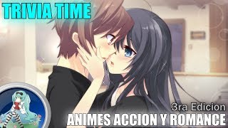 Trivia Time // Top 10 Animes Accion y Romance (3ra Edicion) Parte 1